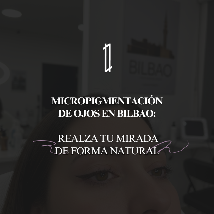 Micropigmentación de ojos Bilbao
