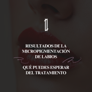 Resultados micropigmentación labios