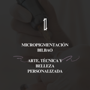 Micropigmentación Bilbao